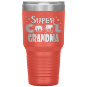 "Super  Cool  Grandma" Tumbler.  Personalize Your Nickname Mimi, Gigi, Grandma or Write Your Nick Name Below.