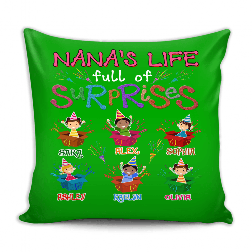 Pillow - Nana's Life Full Of Surprises, Custom Pillow Cover With Grandkids Names.