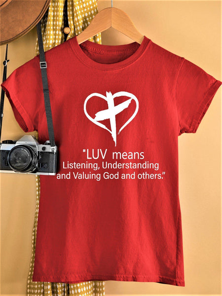 "LUV means Listening, Understanding and Valuing God and others".