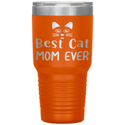 "Best Cat Mom Ever" Tumbler. Personalize Your Nickname Mimi, Gigi, Grandma or Write Your Nick Name Below.