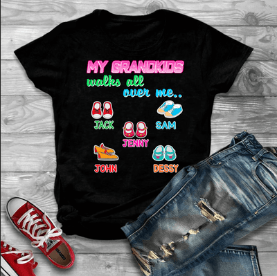 "My Grandkids Walks All Over Me"- Custom Tee