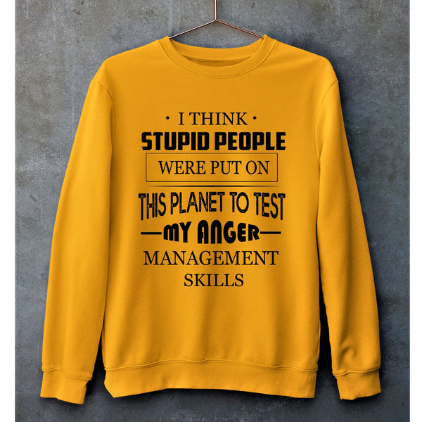 "Stupid People Were Put On"-Hoodie & Sweat Shirt.
