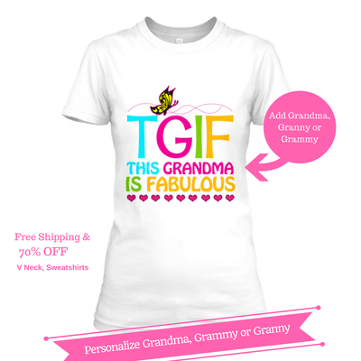 This Grandma Is Fabulous - Custom Shirt