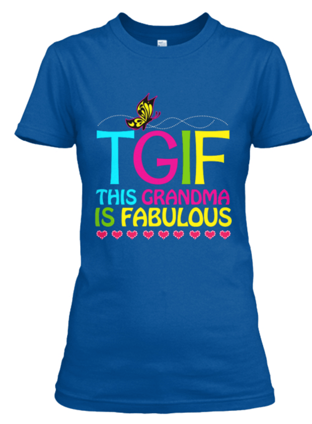 This Grandma Is Fabulous - Custom Shirt