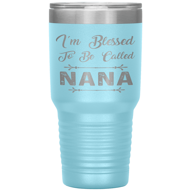 " I AM BLESSED TO BE CALLED NANA"Tumbler
