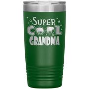 "Super  Cool  Grandma" Tumbler.  Personalize Your Nickname Mimi, Gigi, Grandma or Write Your Nick Name Below.