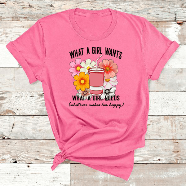 "What a girl wants what a girl needs whatever makes her happy"