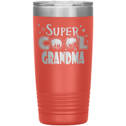 "Super  Cool  Grandma" Tumbler.  Personalize Your Nickname Mimi, Gigi, Grandma or Write Your Nick Name Below.