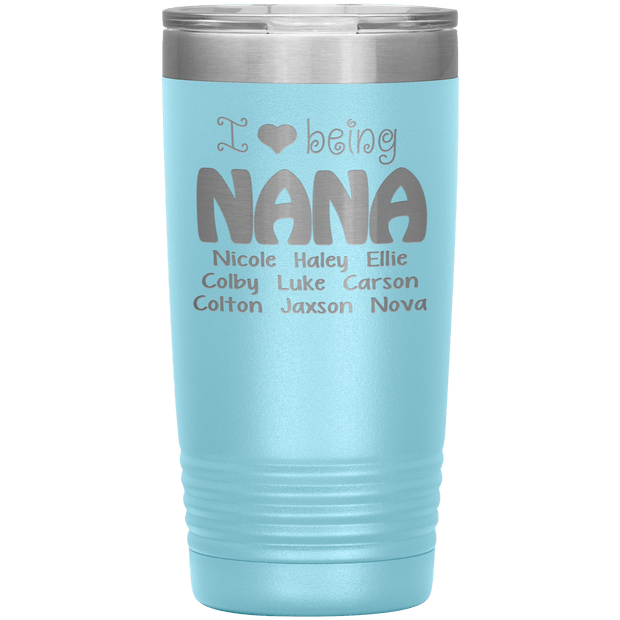 "I 💓 being NANA" Tumbler. Buy For Family & Friends. Save Shipping.